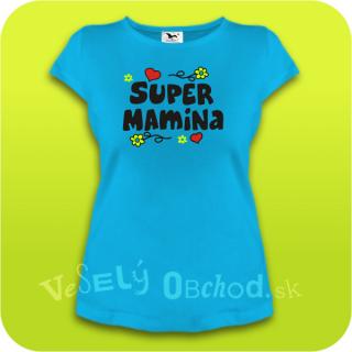 Vtipné tričko dámske - Super mamina