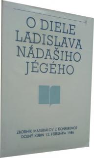 O diele Ladislava Nádašiho Jégého